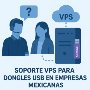 Soporte especializado para servidores con llaves Sentinel en México
